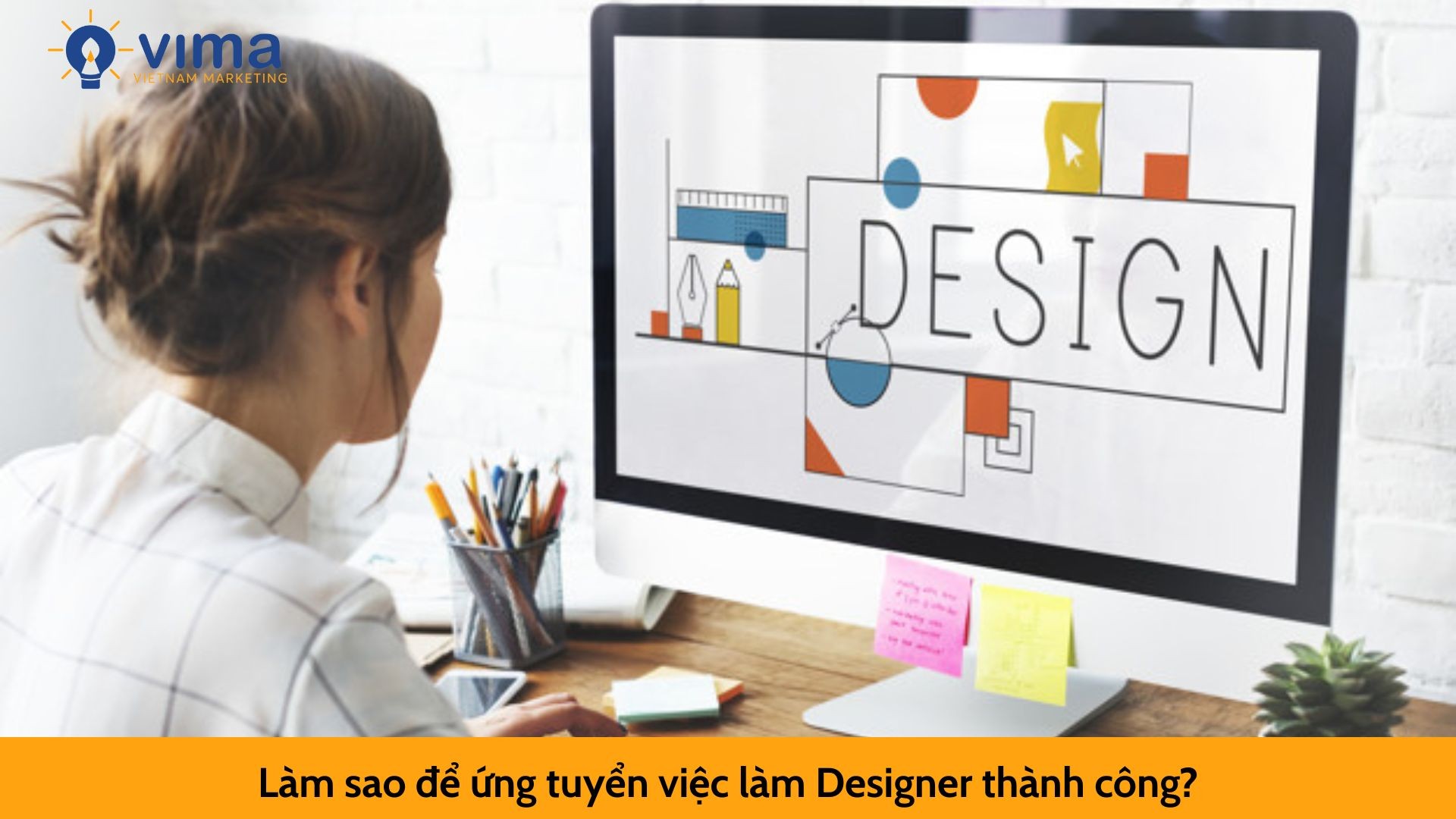 Làm sao để ứng tuyển việc làm Designer thành công?